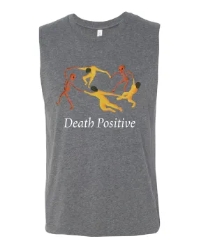 Dancing Death Positive Muscle Tank