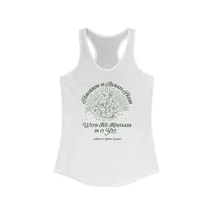 Tomorrow Is Always Fresh Racerback Tank Top